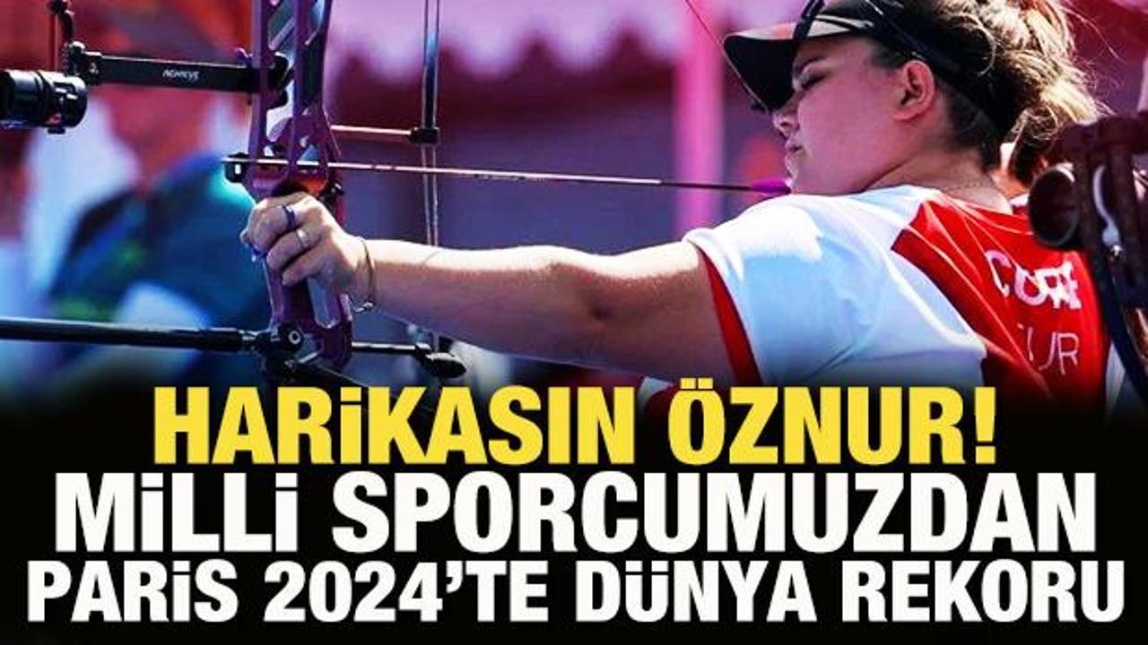 Milli sporcumuz Öznur'dan Paris 2024'te dünya rekoru!