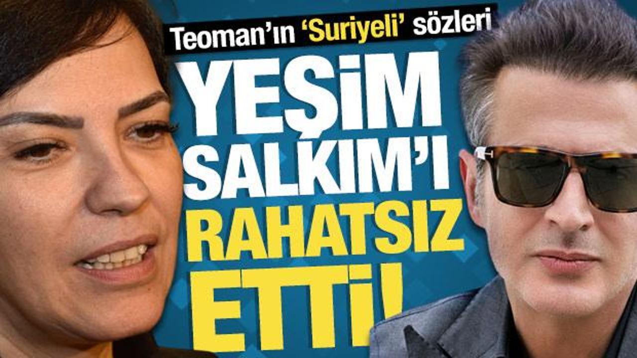 Teoman’ın sözleri Yeşim Salkım’ı rahatsız etti