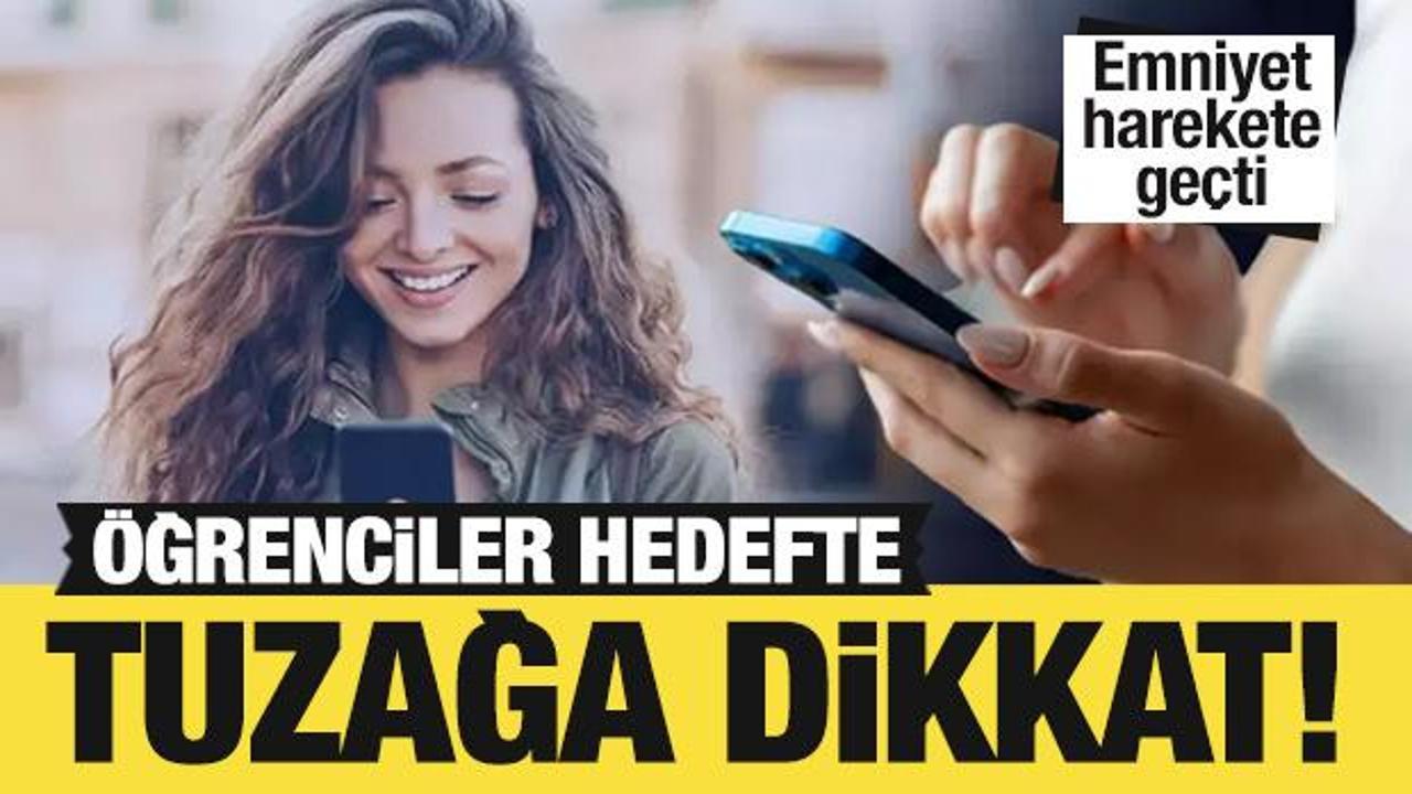 Yeni hedef &ouml;ğrenciler! Burs tuzağına dikkat....Emniyet devrede