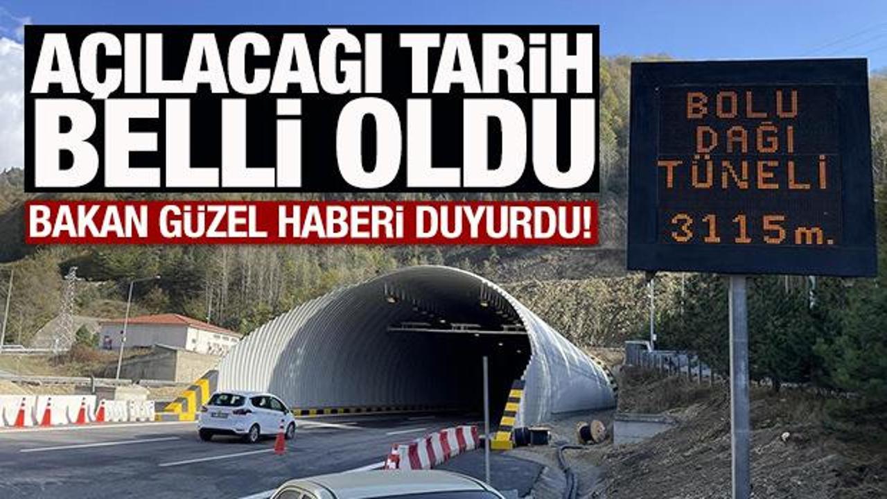 Bolu Dağı Tüneli'nin açılacağı tarih açıklandı