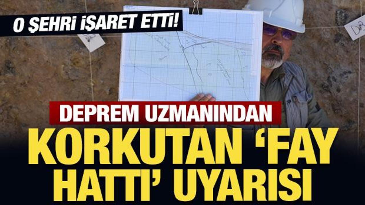 Deprem uzmanından korkutan 'fay hattı' uyarısı: '7'nin &uuml;zerinde deprem &uuml;retebilir!