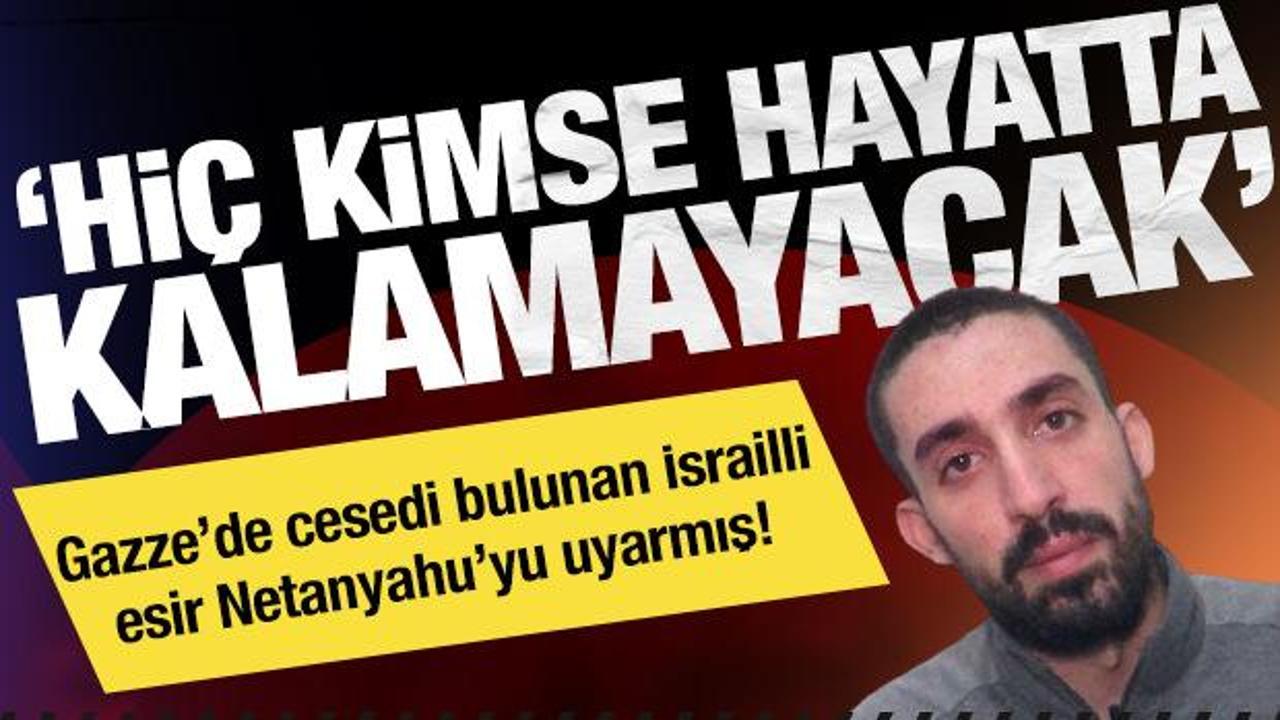 Gazze'de cesedi bulunan bir esir, İsrail'i uyarmış!