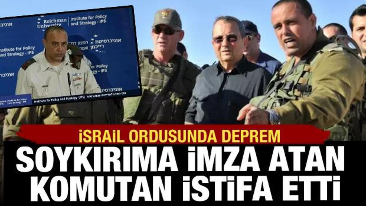 Son Dakika: Soykırıma imza atan İsrailli komutan istifa etti