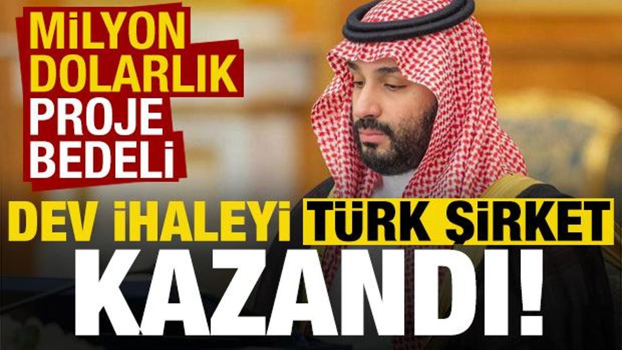 Suudi Arabistan'daki dev ihaleyi Türk şirket kazandı!