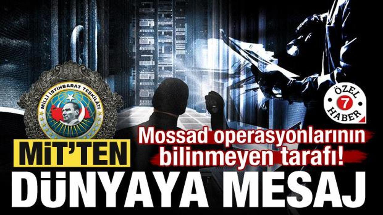 Türkiye'den Mossad operasyonuyla dünyaya mesaj!