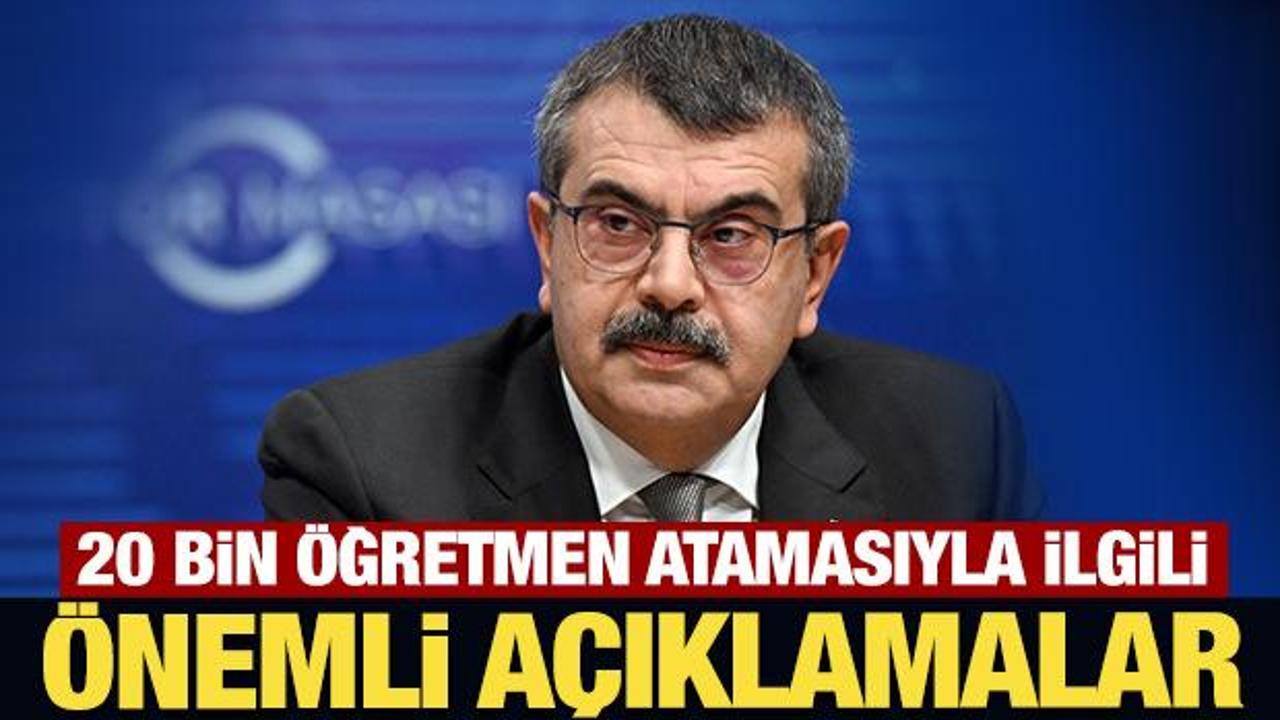 Bakan Tekin'den 20 bin öğretmen atamasıyla ilgili önemli açıklamalar!