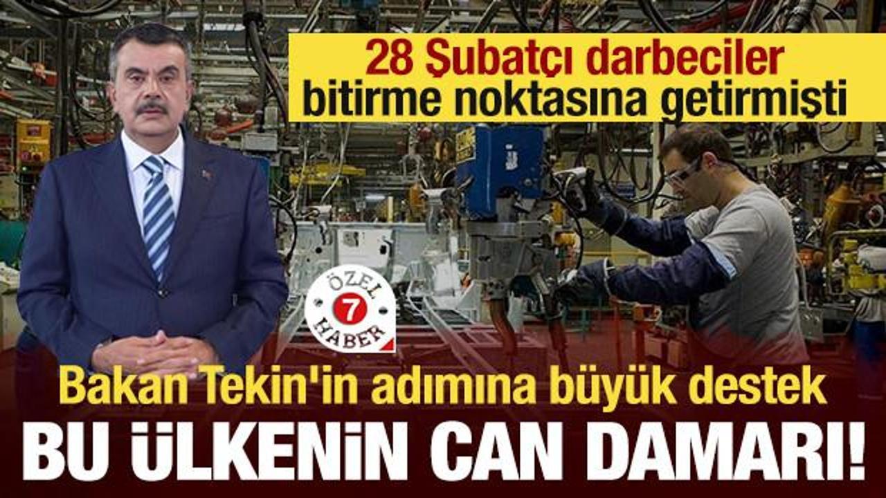 Bakan Tekin'in adımına büyük destek: Bu ülkenin can damarı!