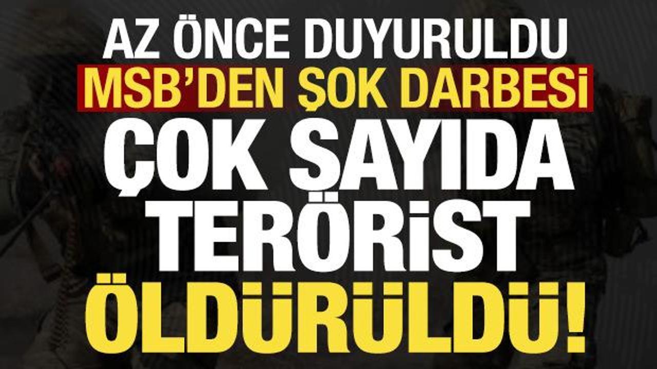 MSB az önce son dakika duyurdu! Çok sayıda terörist öldürüldü...