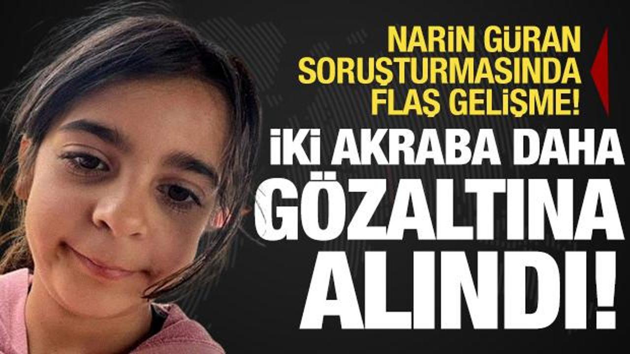 Narin Güran cinayetine ilişkin 2 kişi daha gözaltına alındı