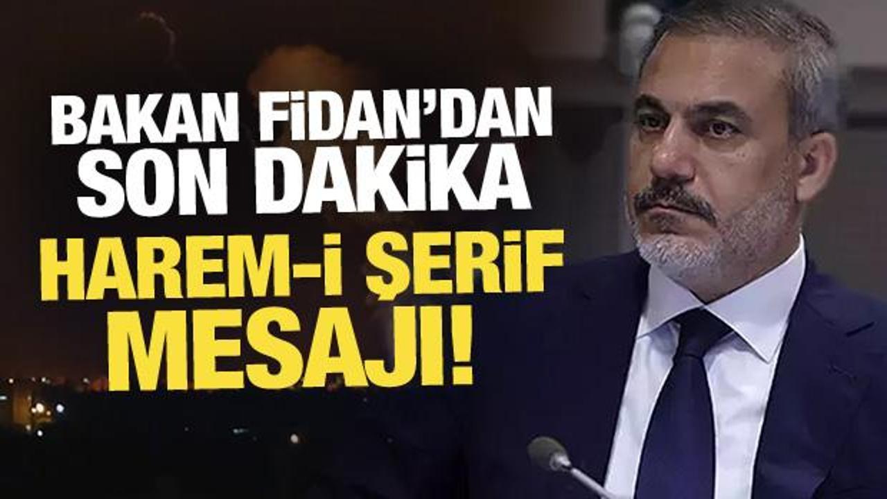 Son Dakika: Hakan Fidan'dan son dakika Harem-i Şerif mesajı!