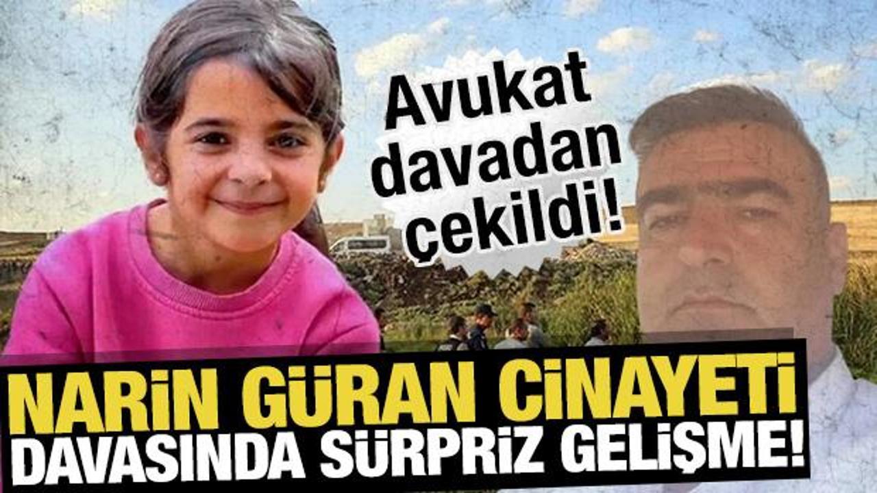 Son dakika: Narin Güran cinayeti davasında sürpriz gelişme! Avukat davadan çekildi...