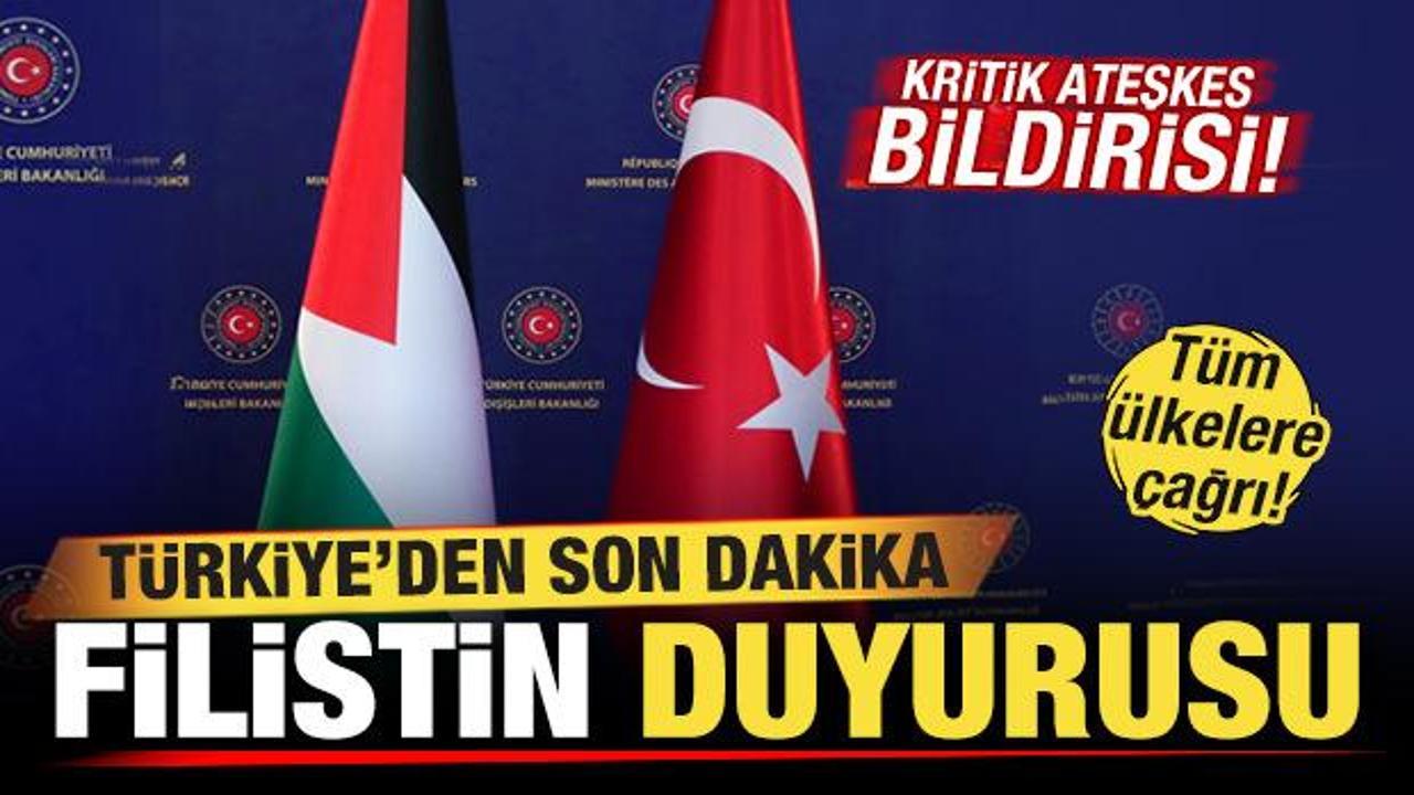 Türkiye'den son dakika Filistin duyurusu! Kritik ateşkes bildirisi! Tüm ülkelere çağrı