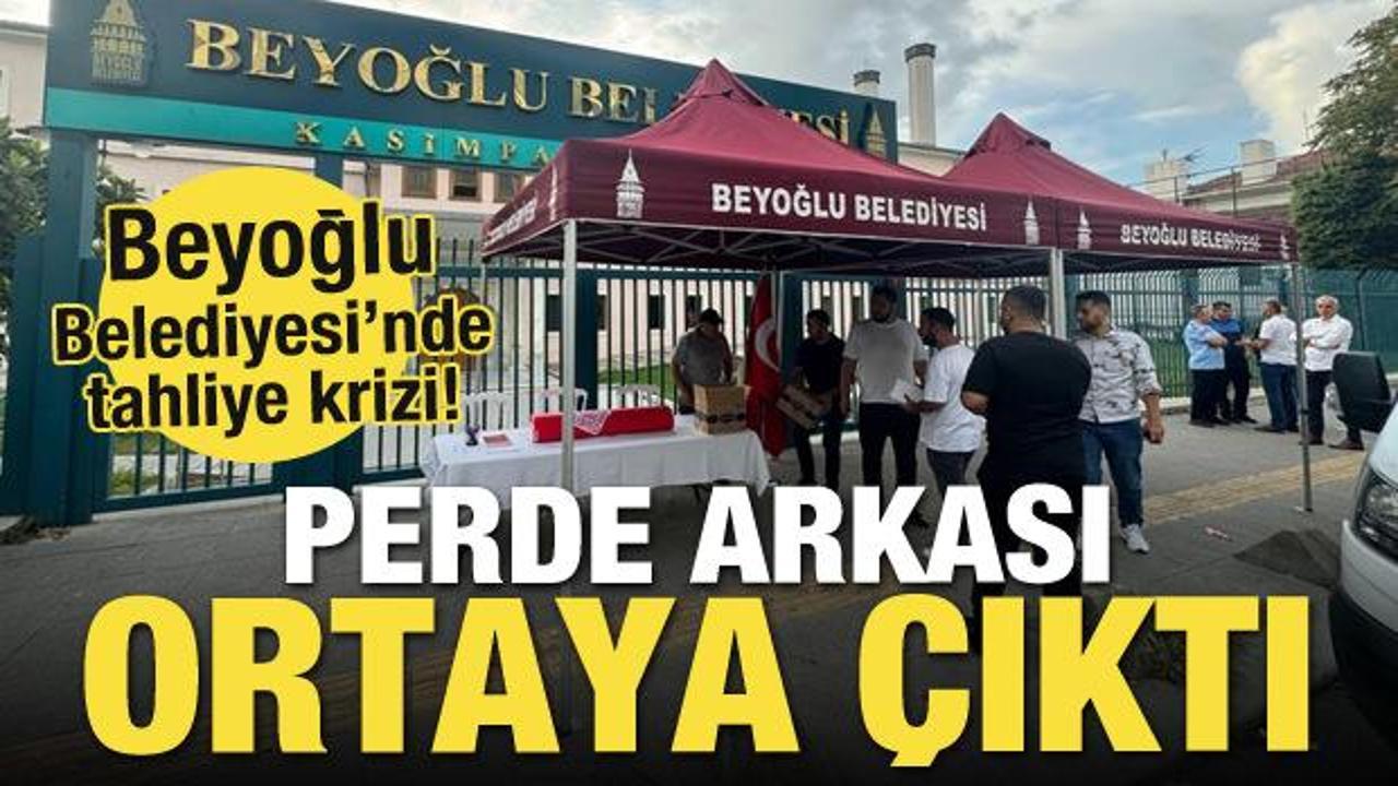 Beyoğlu Belediyesi'nde 'tahliye' tartışmalarının perde arkası ortaya çıktı