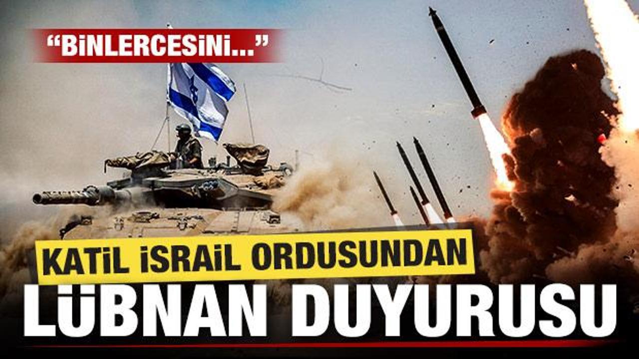 İsrail ordusundan son dakika L&uuml;bnan duyurusu: Binlercesini...
