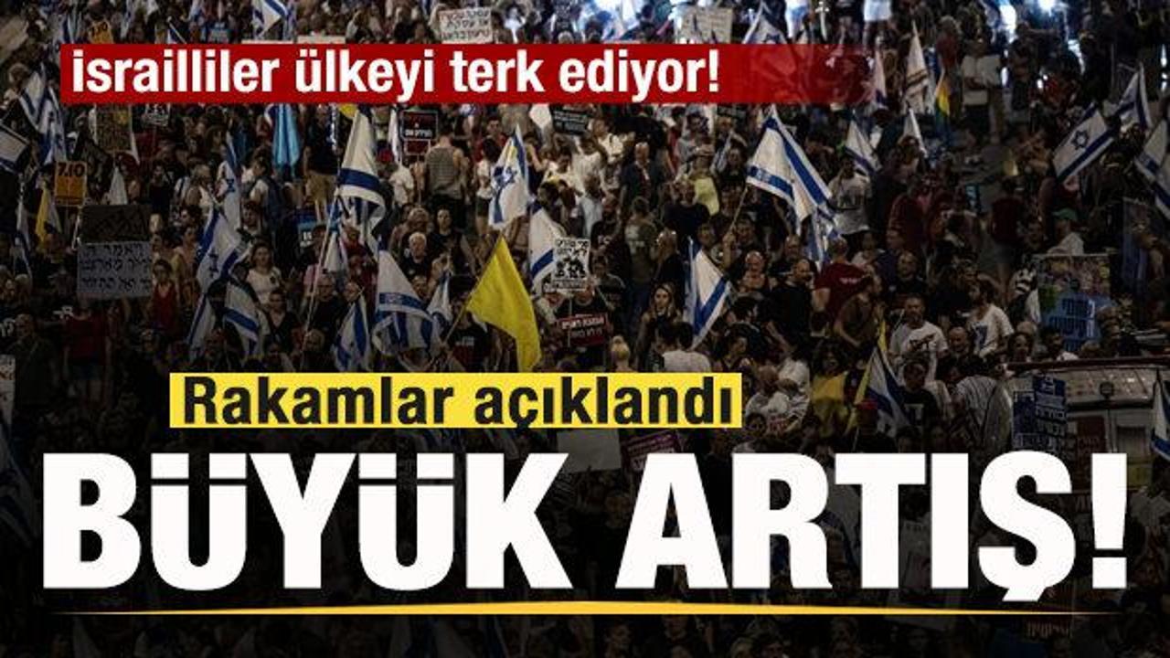 İsrailliler &uuml;lkeyi terk ediyor! Rakamlar a&ccedil;ıklandı! B&uuml;y&uuml;k artış