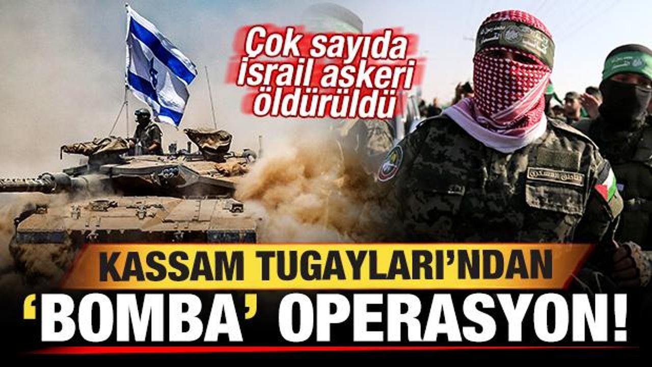 Kassam Tugayları'ndan bomba operasyon! &Ccedil;ok sayıda İsrail askeri &ouml;ld&uuml;r&uuml;ld&uuml;