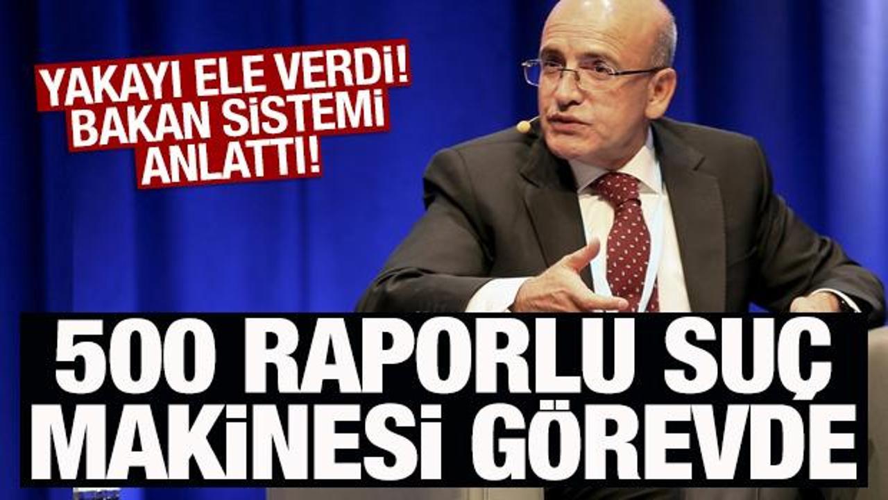 500 raporlu suç makinesi görevde! Bakan Şimşek sistemi anlattı