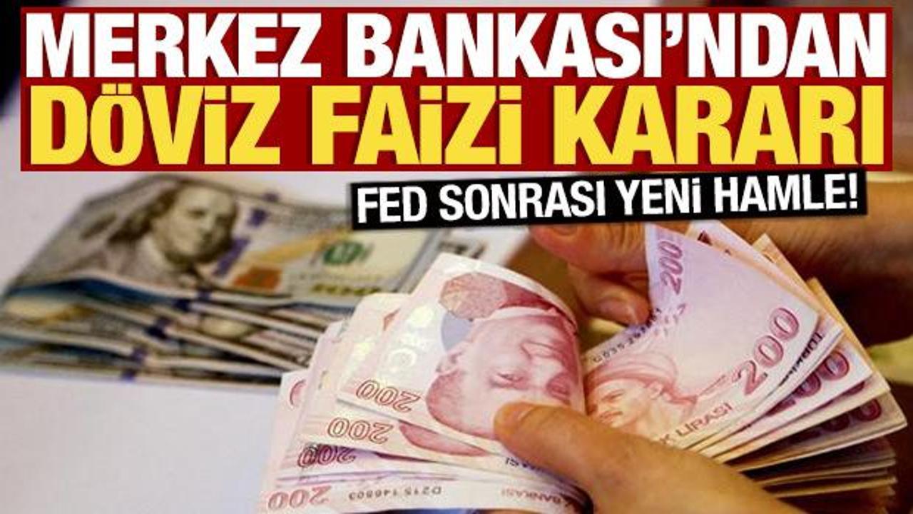 Merkez Bankası'ndan döviz hesapları için faiz kararı