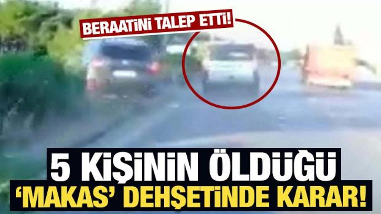 Son dakika: 5 kişinin &ouml;ld&uuml;ğ&uuml; makas dehşetinde karar!