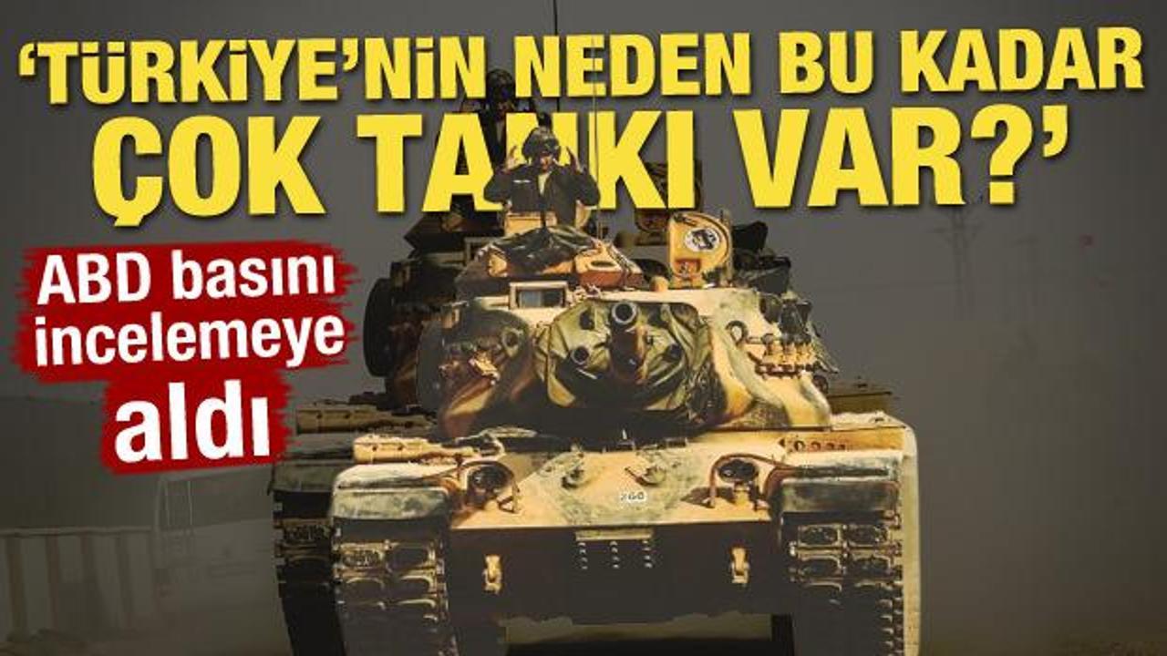 ABD basını incelemeye aldı! 'Türkiye'nin neden bu kadar çok tankı var?'