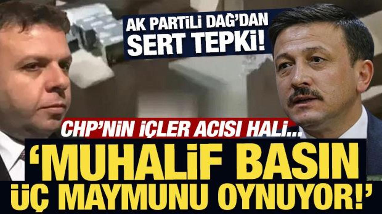 AK Partili Dağ: Muhalif basın üç maymunu oynuyor!