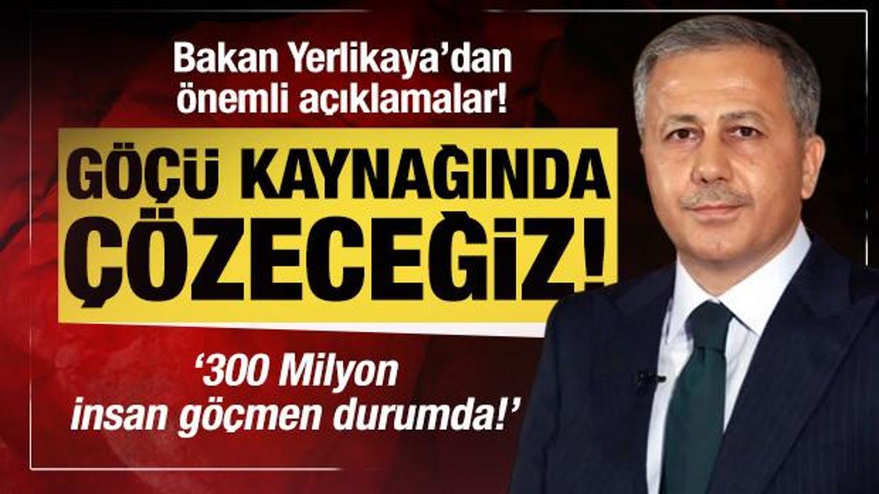 Bakan Yerlikaya'dan &ouml;nemli a&ccedil;ıklamalar!