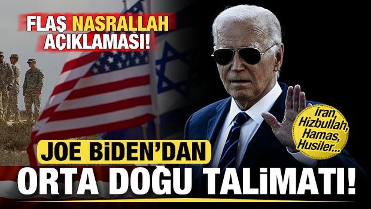 Biden'dan Nasrallah açıklaması! Flaş Orta Doğu talimatı! Hizbullah, Hamas, Husiler...