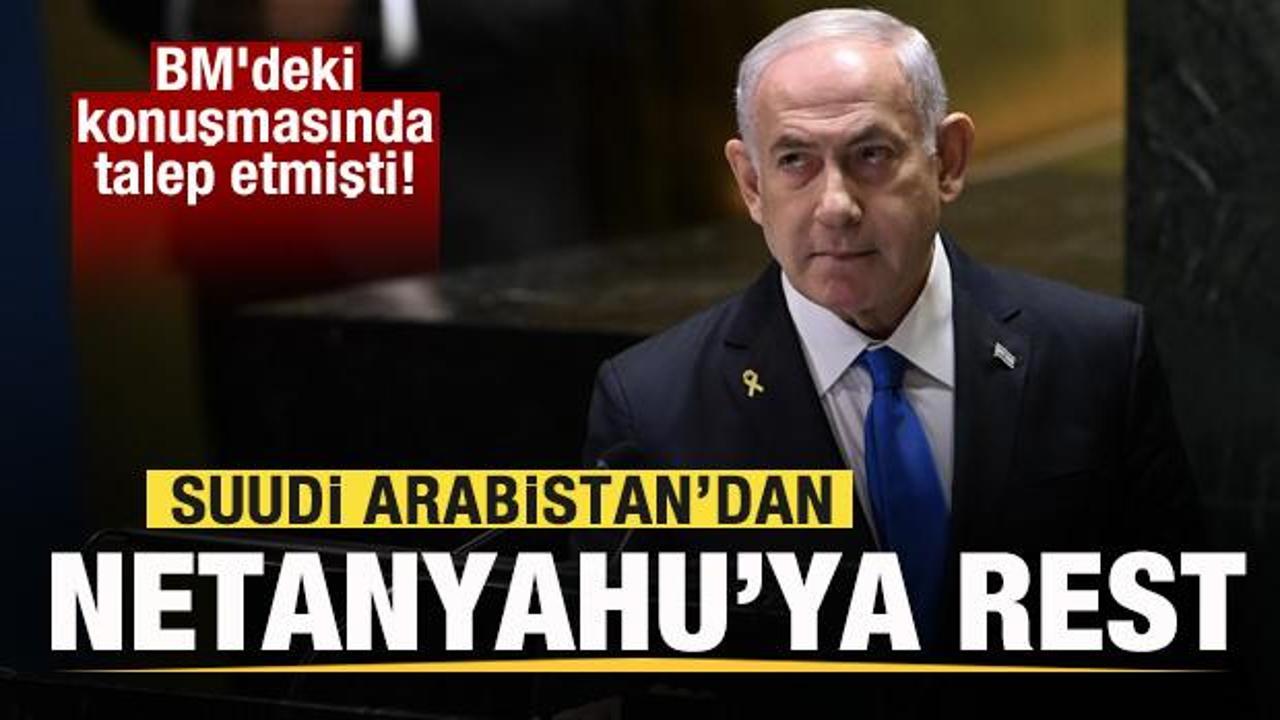 BM'deki konuşmasında talep etmişti! Suudi Arabistan'dan Netanyahu'ya rest!