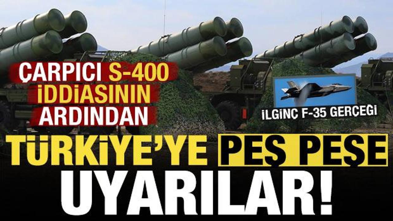 &Ccedil;arpıcı 'S-400' iddiasının ardından T&uuml;rkiye'ye peş peşe uyarılar!