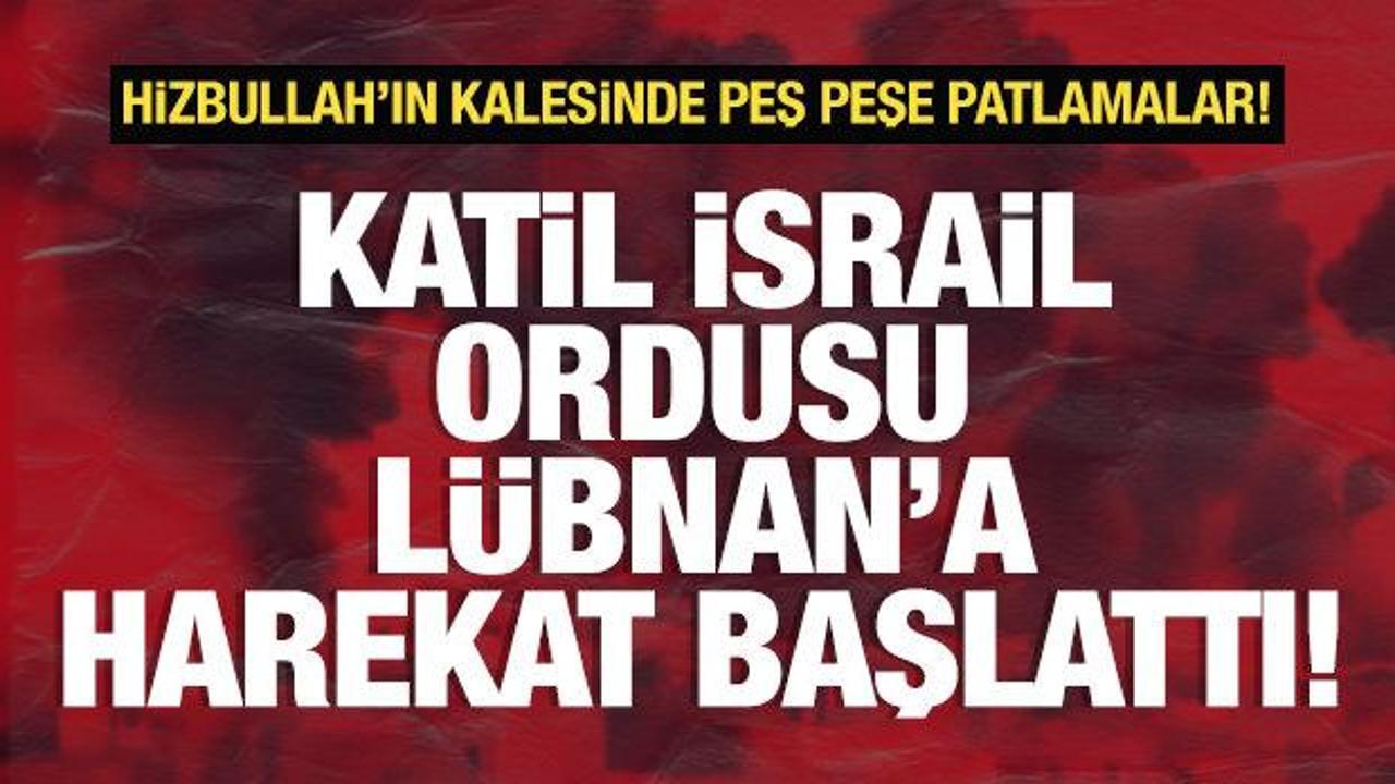 İsrail ordusu L&uuml;bnan'a harekat başlattı! Hizbullah'ın kalesinde peş peşe patlamalar