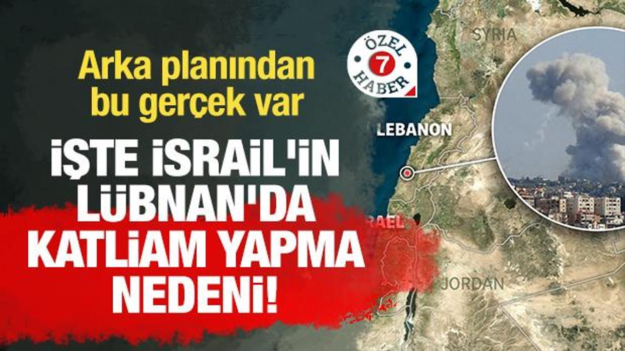 İşte İsrail'in Lübnan'da katliam yapma nedeni! Arka planından bu gerçek var