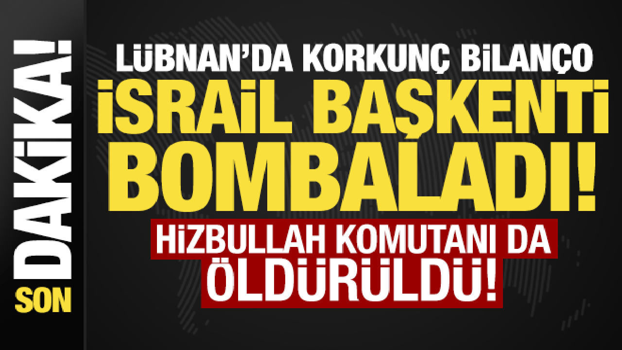 Lübnan'da korkunç bilanço! İsrail başkenti vurdu, Hizbullah komutanı da öldürüldü!