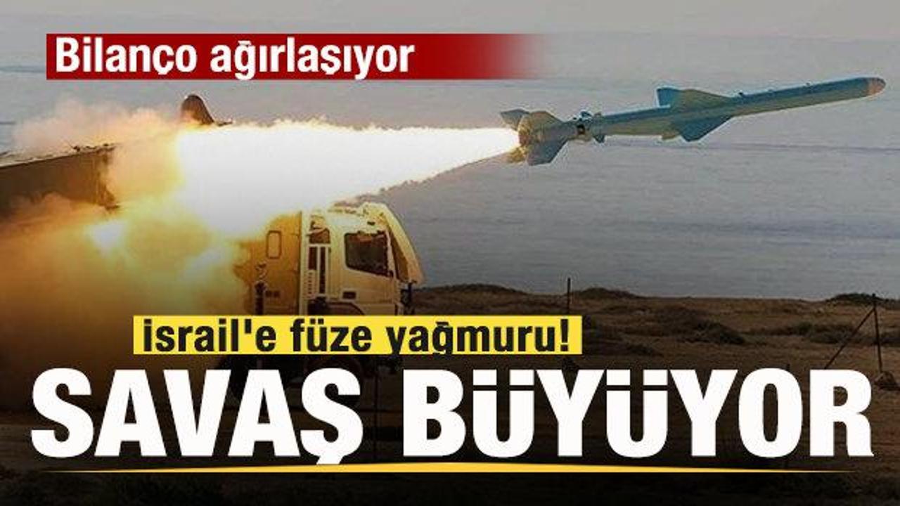 Savaş büyüyor! İsrail'e füze yağmuru! Bilanço ağırlaşıyor