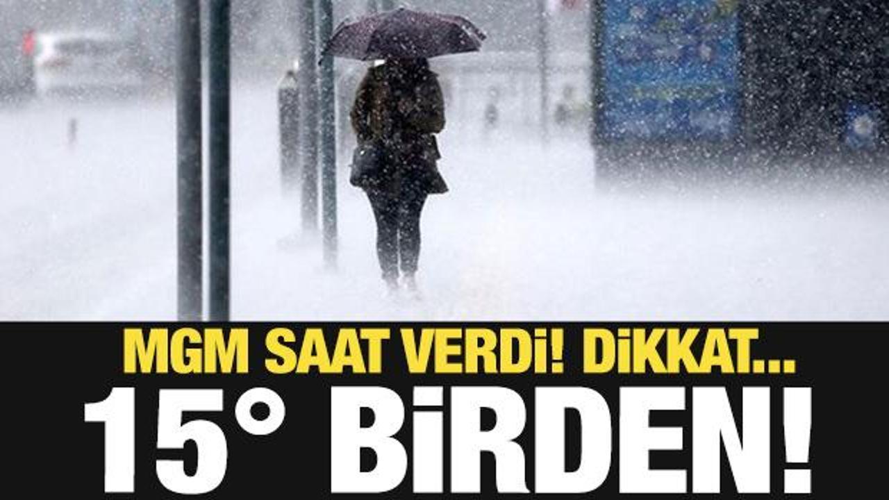 Sıcaklık dibe vuracak! MGM saat verdi...Kış başlıyor