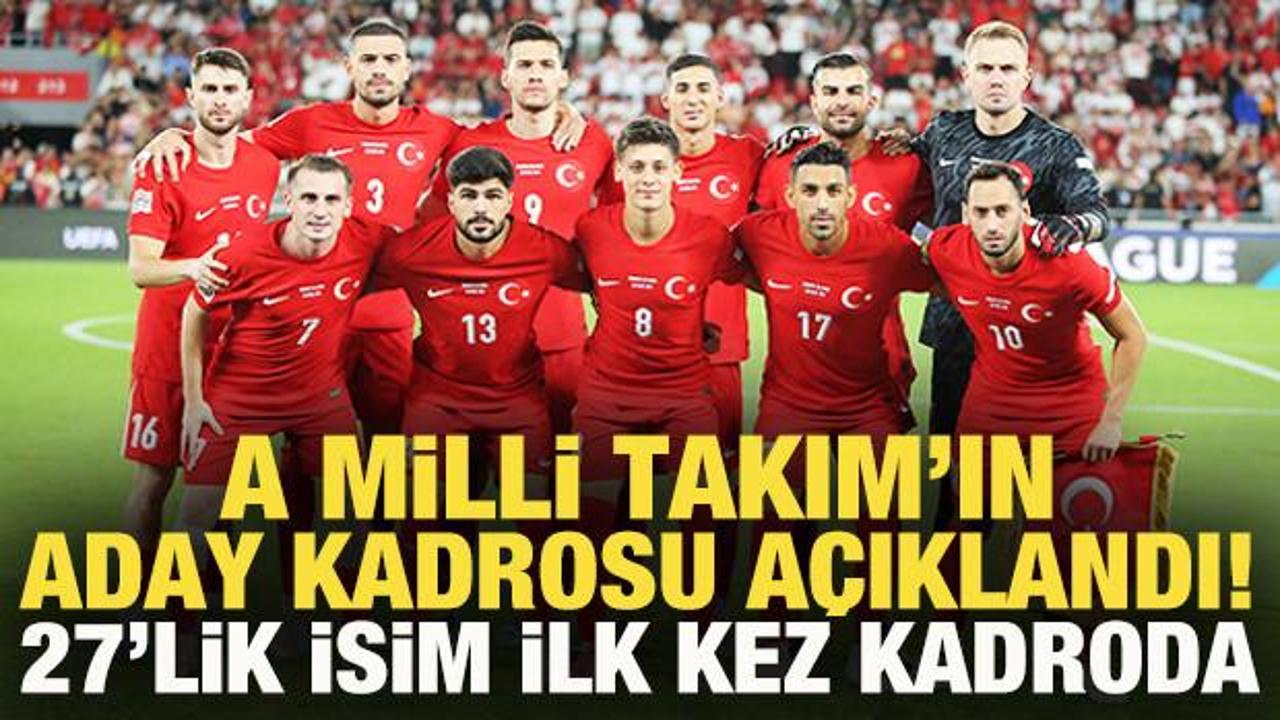 A Milli Takım'ın, aday kadrosu açıklandı! 27'lik isim ilk kez kadroda