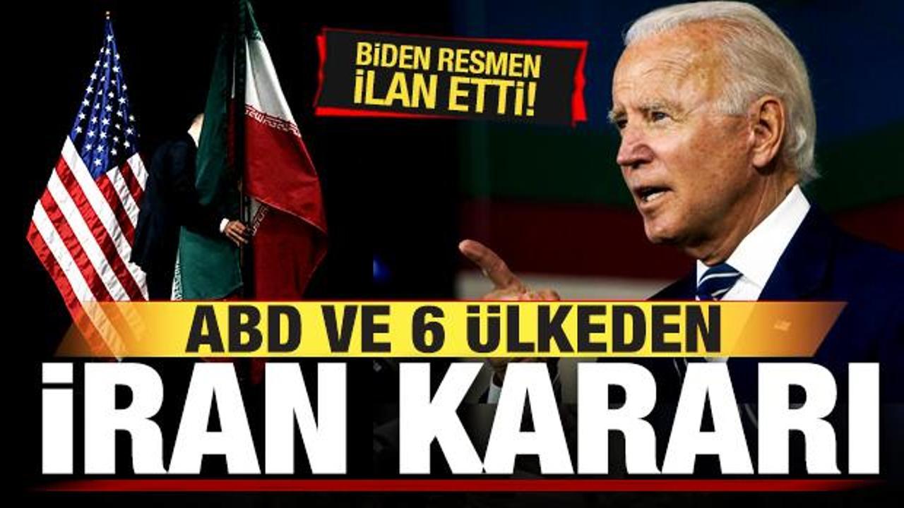 ABD'den son dakika İran kararı! Biden resmen ilan etti