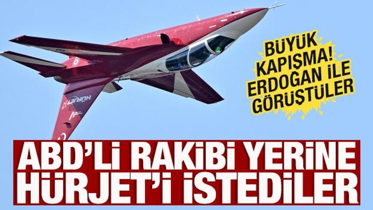 Büyük kapışma! Erdoğan ile görüştüler, ABD'li rakibi yerine Hürjet'i istiyorlar