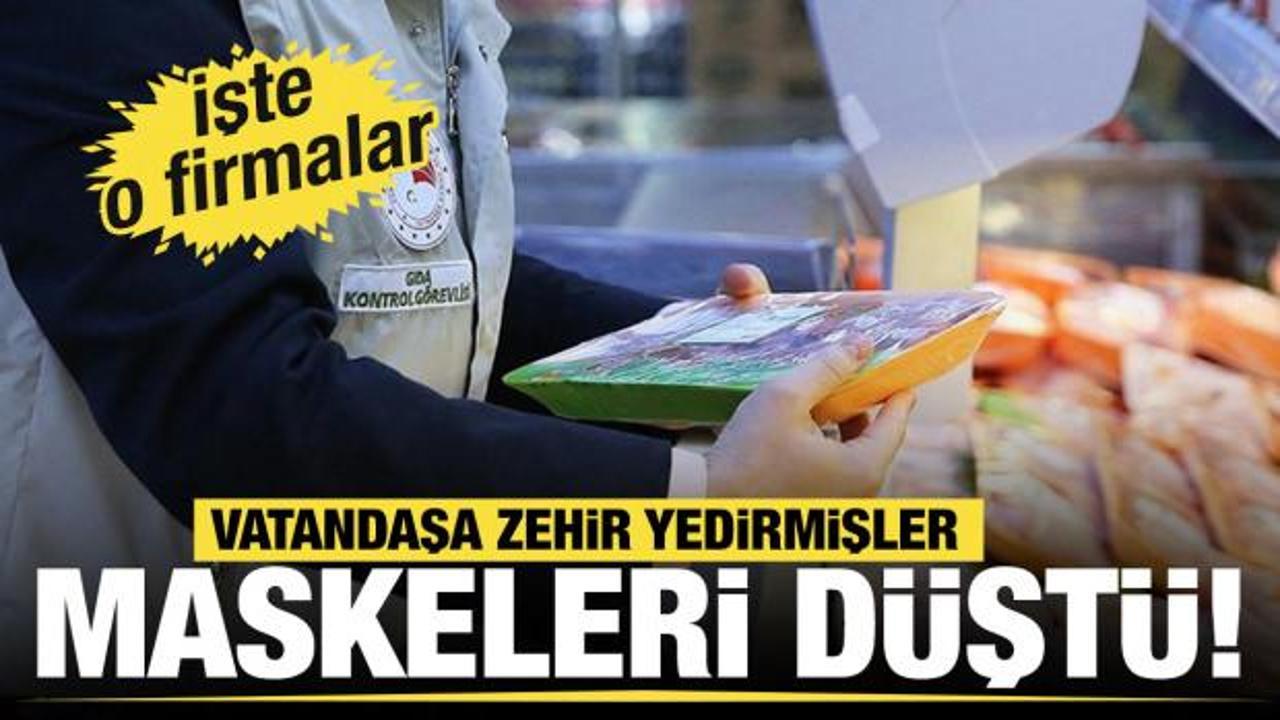 İfşa oldular, bir çok firmanın maskesi düştü! Vatandaşa zehir yedirmişler
