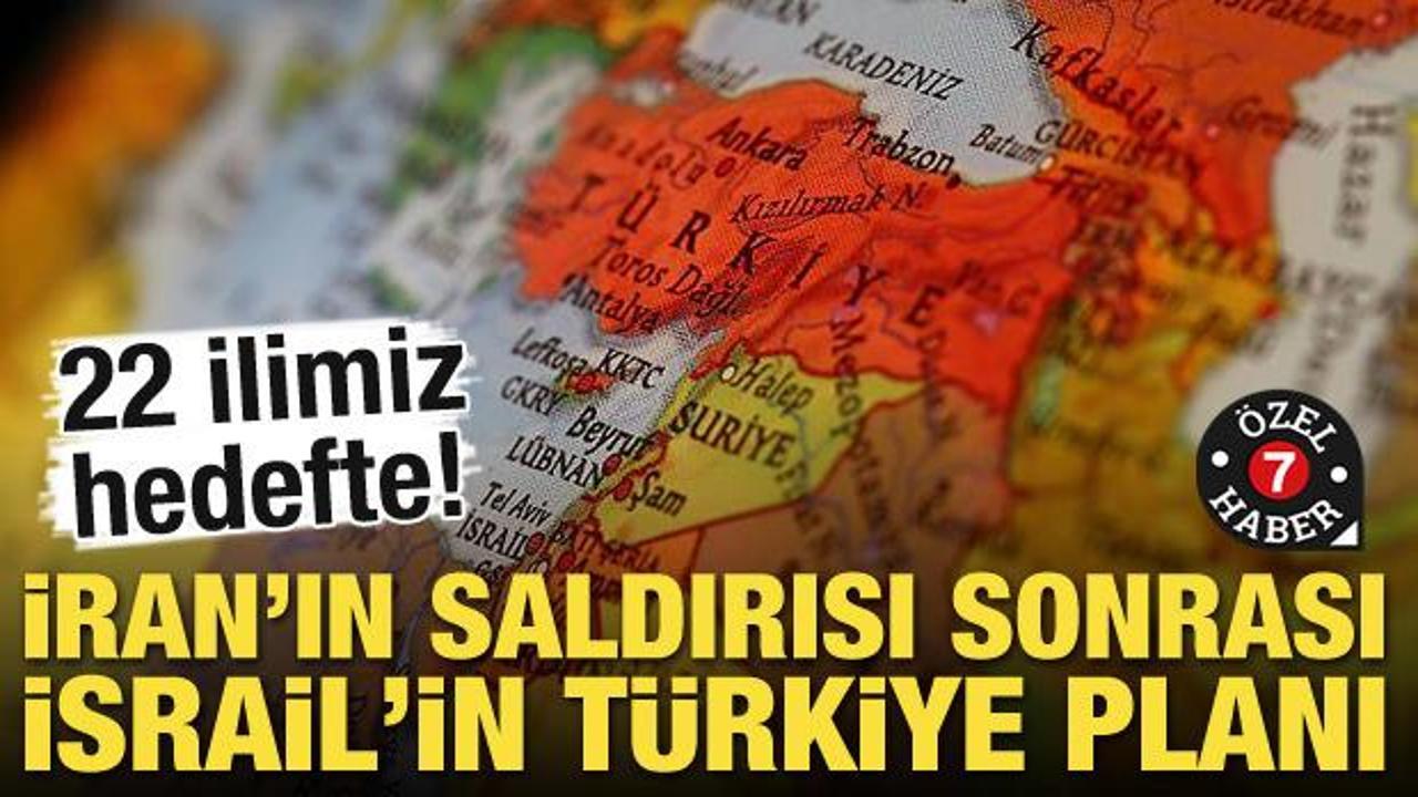 İran'ın füze saldırısı sonrası İsrail'in Türkiye planı! 22 ilimiz hedefte