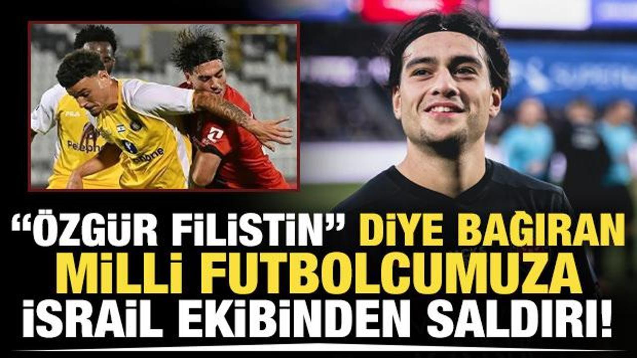 "Özgür Filistin" diye bağıran milli futbolcumuza saldırı!