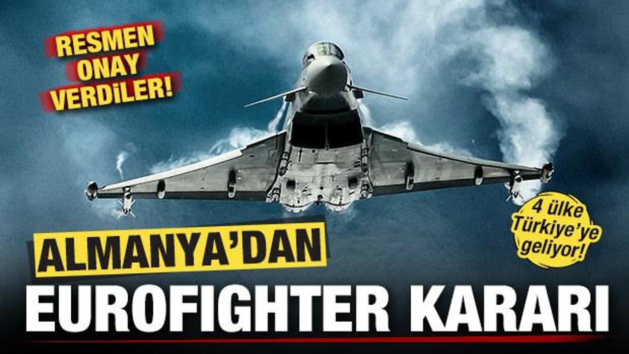 Almanya'dan son dakika Eurofighter kararı! Resmen onay verdiler