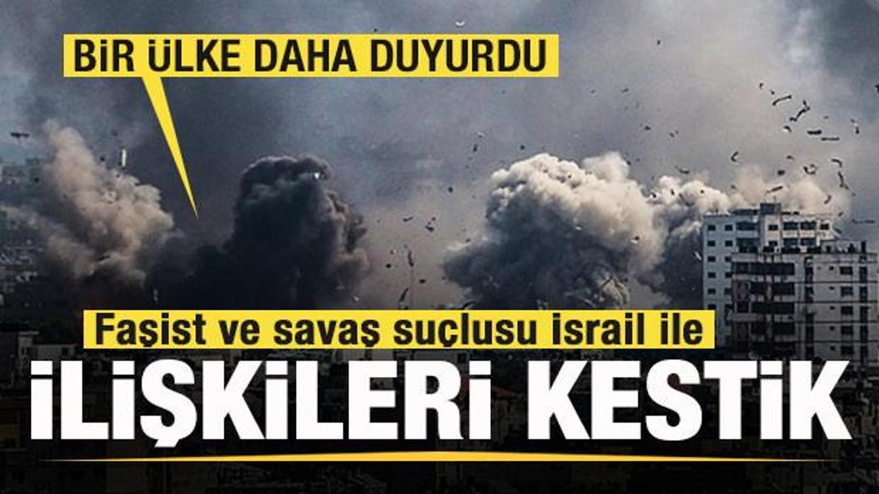 Bir ülke daha duyurdu: İsrail ile ilişkileri kestik