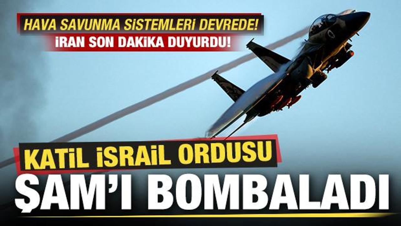 İran son dakika duyurdu! Katil İsrail Şam'ı bombaladı! Hava Savunma Sistemleri devrede...