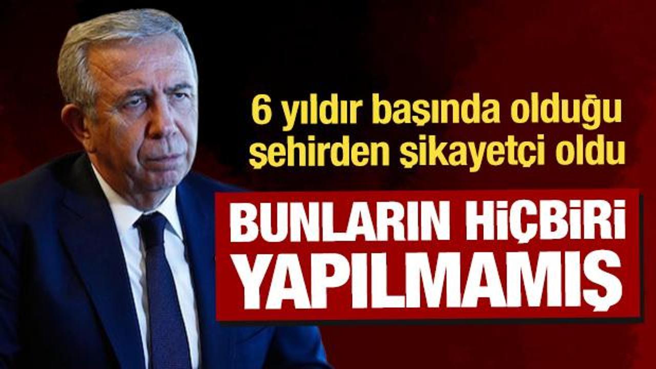 Mansur Yavaş, 6 yıldır başında olduğu Ankara'dan dert yandı! "Bunların hiçbiri yapılmamış"