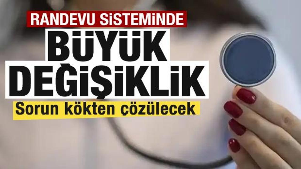 Merkezi Randevu Sistemi'nde b&uuml;y&uuml;k değişiklik! Sorun k&ouml;kten &ccedil;&ouml;z&uuml;lecek!