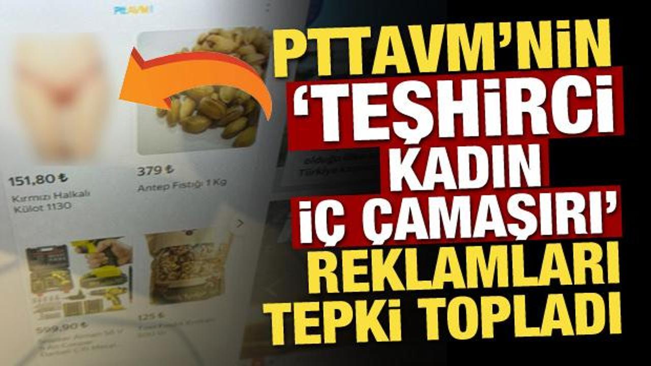 PTTAVM'nin 'teşhirci kadın i&ccedil; &ccedil;amaşırı' reklamları vatandaşın tepkisini topladı!