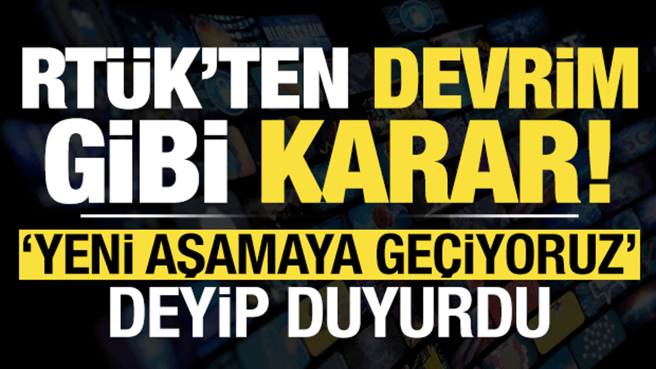 RT&Uuml;K'den devrim gibi karar! 'Yeni aşamaya ge&ccedil;iyoruz' deyip duyurdu...