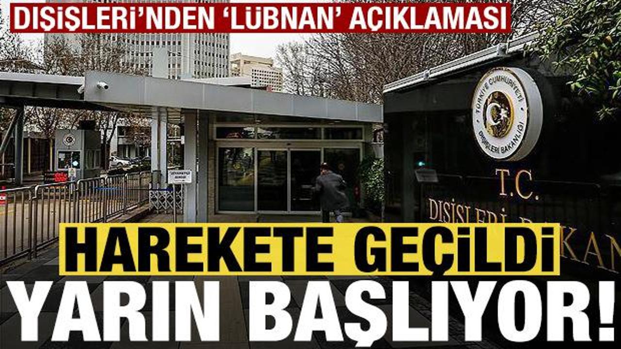 Son dakika: Dışişleri'nden 'L&uuml;bnan' a&ccedil;ıklaması! T&uuml;rkiye harekete ge&ccedil;ti, yarın başlıyor...
