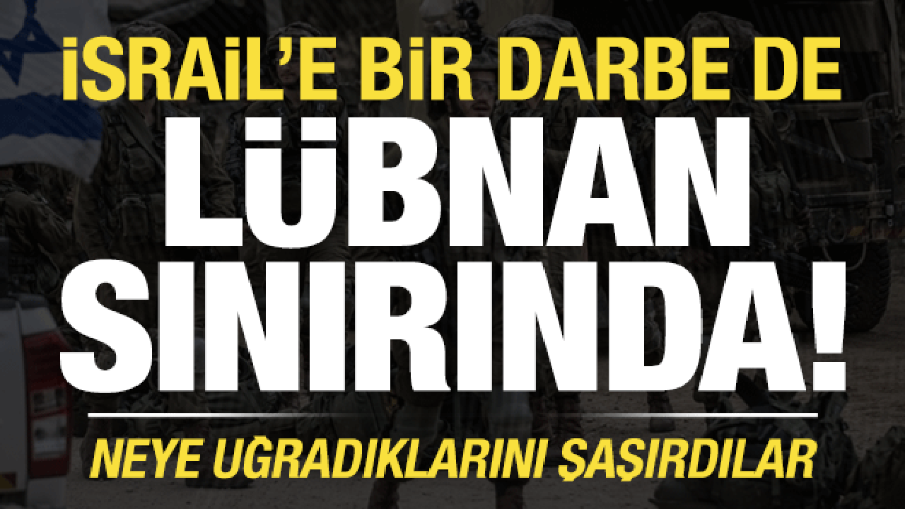 Son dakika: İsrail'e bir darbe de L&uuml;bnan sınırında! &Ouml;l&uuml; ve yaralı askerler var....