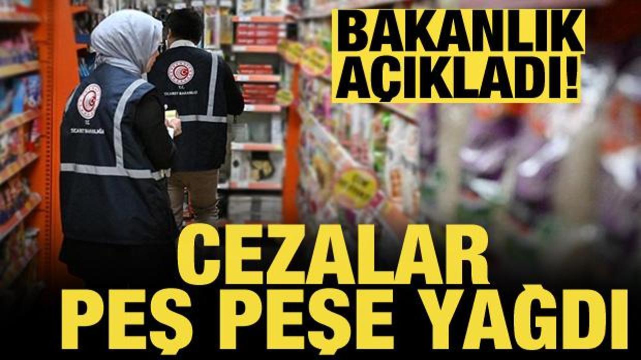 Ticaret Bakanlığı fahiş fiyata ge&ccedil;it vermedi! Cezalar peş peşe yağdı 